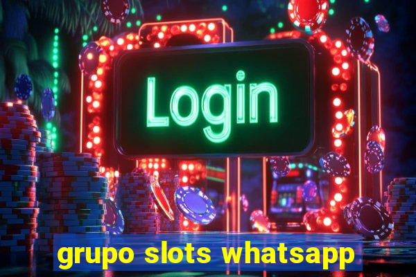 grupo slots whatsapp